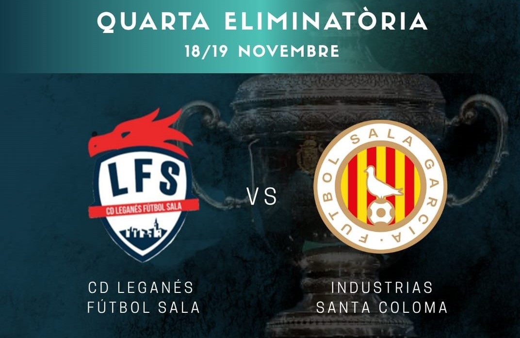 Sorteig Copa del Rei: Industrias Santa Coloma s'enfrontarà al Leganés FS 